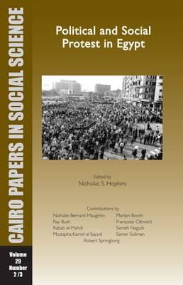 Political and Social Protest in Egypt: Cairo Papers Vol. 29, No. 2/3 - Hopkins, Nicholas S (Editor)