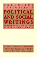 Political and Social Writings: Volume 1, 1946-1955 - Castoriadis, Cornelius, and Curtis, David Ames (Translated by)