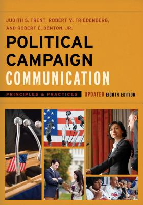 Political Campaign Communication in the 2016 Presidential Election - Denton, Robert E., Jr.