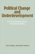 Political Change and Underdevelopment: Critical Introduction to Third World Politics