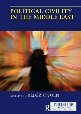 Political Civility in the Middle East - Volpi, Frederic (Editor)