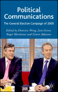 Political Communications: The General Election Campaign of 2005