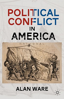 Political Conflict in America - Ware, A