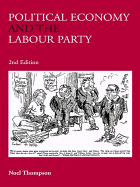 Political Economy and the Labour Party: The Economics of Democratic Socialism 1884-2005