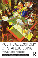Political Economy of Statebuilding: Power after peace