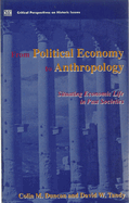 Political Economy to Anthropology: Situating Economic Life in Past Societies