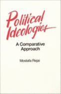 Political Ideologies: A Comparative Approach: A Comparative Approach