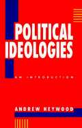 Political Ideologies: An Introduction - Heywood, Andrew