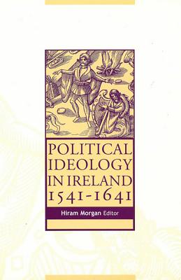 Political Ideology in Ireland - Morgan, Hiram