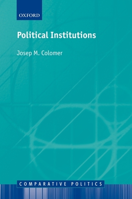 Political Institutions: Democracy and Social Choice - Colomer, Josep H
