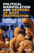 Political Manipulation and Weapons of Mass Destruction: Terrorism, Influence and Persuasion