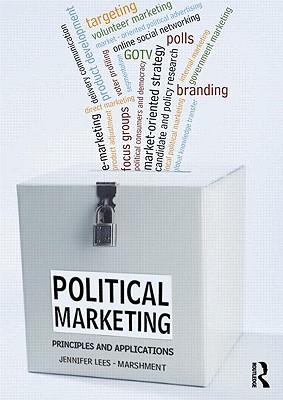 Political Marketing: Principles and Applications - Lees-Marshment, Jennifer