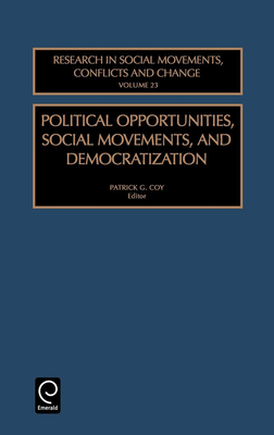 Political Opportunities Social Movements, and Democratization - Coy, Patrick G (Editor)