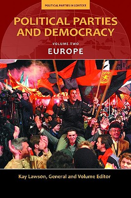 Political Parties and Democracy, Volume II: Europe - Lawson, Kay (Editor)