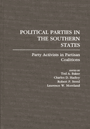 Political Parties in the Southern States: Party Activists in Partisan Coalitions