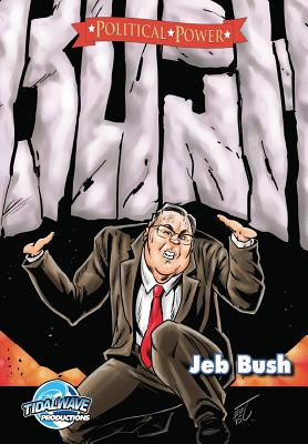 Political Power: Jeb Bush - Frizell, Michael, and Davis, Darren G (Editor)