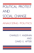 Political Protest and Social Change: Analyzing Politics