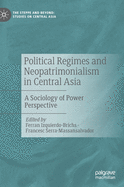 Political Regimes and Neopatrimonialism in Central Asia: A Sociology of Power Perspective