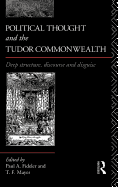 Political Thought and the Tudor Commonwealth: Deep Structure, Discourse and Disguise