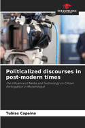 Politicalized discourses in post-modern times