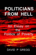 Politicians From Hell: An essay on the politics of poverty