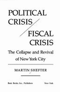 Politicl Crisis/Fiscal Crisi - Shefter