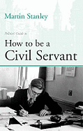 Politico's guide to how to be a civil servant