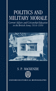 Politics and Military Morale: Current-Affairs and Citizenship Education in the British Army, 1914-1950