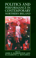 Politics and Performance in Contemporary Northern Ireland
