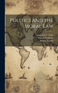 Politics and the Moral Law