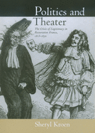 Politics and Theater: The Crisis of Legitimacy in Restoration France, 1815-1830 Volume 40