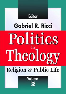 Politics in Theology - Ricci, Gabriel R. (Editor)