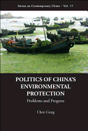 Politics of China's Environmental Protection: Problems and Progress