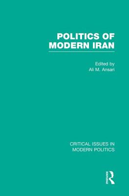 Politics of Modern Iran - Ansari, Ali M. (Editor)