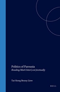 Politics of Parousia: Reading Mark Inter(con)Textually