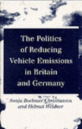 Politics of Reducing Vehicle Emissions in Britain and Germany