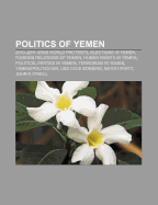Politics of Yemen: 2010-2011 Arab World Protests, Elections in Yemen, Foreign Relations of Yemen, Human Rights in Yemen, Political Partie