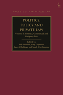 Politics, Policy and Private Law: Volume II: Contract, Commercial and Company Law
