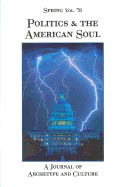Politics & the American Soul: A Journal of Archetype and Culture