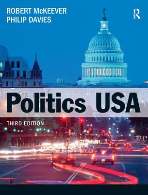 Politics USA - McKeever, Robert, and Davies, Philip