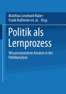 Politik ALS Lernprozess: Wissenszentrierte Ansatze Der Politikanalyse