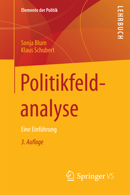 Politikfeldanalyse: Eine Einfuhrung - Blum, Sonja, and Schubert, Klaus