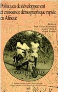 Politiques de dveloppement et croissance dmographique rapide en Afrique : actes de la Confrence internationale "Dveloppement et croissance rapide, regard sur l'avenir de l'Afrique", Paris, 2-6 septembre 1991 - Chasteland, Jean-Claude, and Vron, Jacques, and Barbiri, Magali