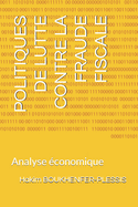 Politiques de Lutte Contre La Fraude Fiscale: Analyse ?conomique