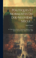 Politiques Et Moralistes Du Dix-Neuvieme Siecle ...: Ser. Saint-Simon. Fourier. Lamennais. Ballanche. Edgar Quinet. Victor Cousin. Auguste Comte. 1898