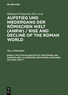 Politische Geschichte (Provinzen Und Randvlker: Allgemeines; Britannien, Hispanien, Gallien)