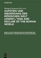 Politische Geschichte (Provinzen Und Randvlker: Lateinischer Donau-Balkanraum)