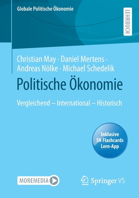 Politische OEkonomie: Vergleichend - International - Historisch - May, Christian, and Mertens, Daniel, and Noelke, Andreas