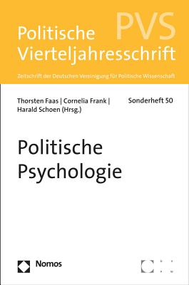 Politische Psychologie: Pvs Sonderheft 50 - Faas, Thorsten (Editor), and Frank, Cornelia (Editor), and Schoen, Harald (Editor)