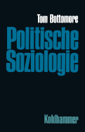 Politische Soziologie: Zur Geschichte Und Ortsbestimmung